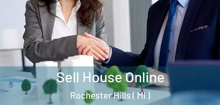  Sell House Online Rochester Hills ( MI )