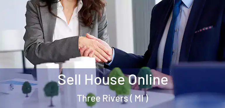  Sell House Online Three Rivers ( MI )
