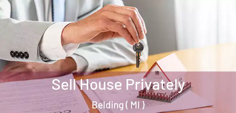  Sell House Privately Belding ( MI )