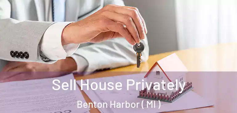  Sell House Privately Benton Harbor ( MI )