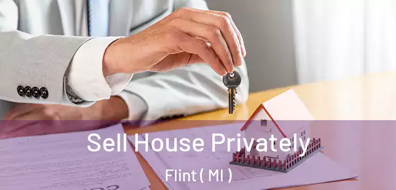  Sell House Privately Flint ( MI )