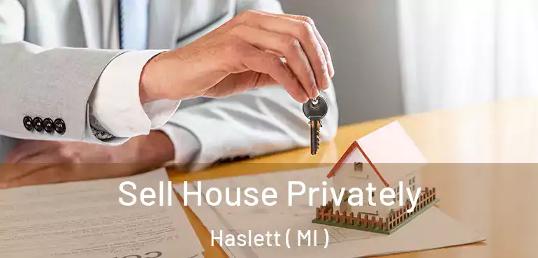  Sell House Privately Haslett ( MI )