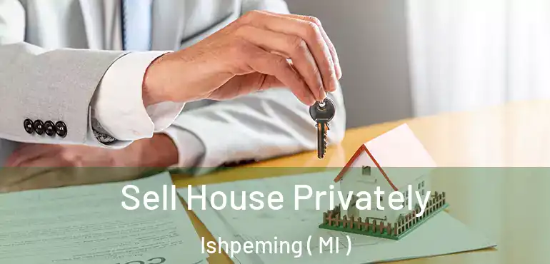  Sell House Privately Ishpeming ( MI )