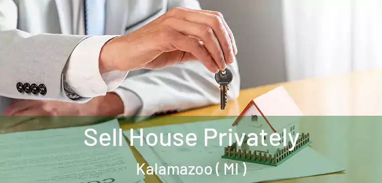  Sell House Privately Kalamazoo ( MI )