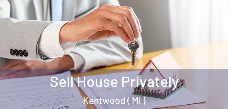  Sell House Privately Kentwood ( MI )