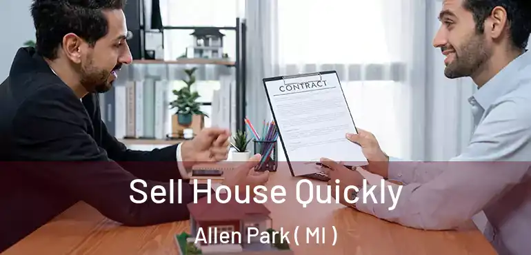  Sell House Quickly Allen Park ( MI )