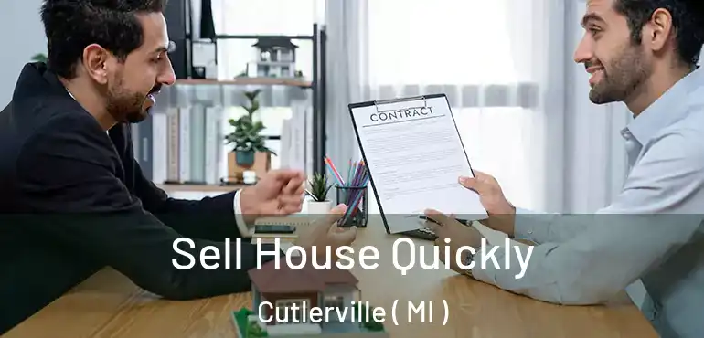  Sell House Quickly Cutlerville ( MI )