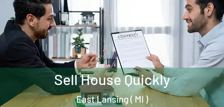  Sell House Quickly East Lansing ( MI )