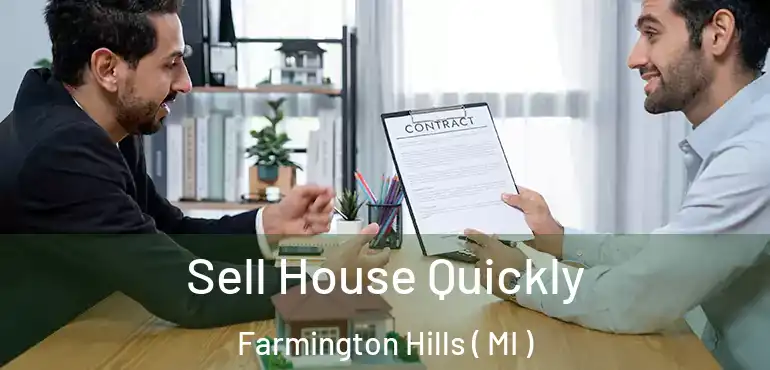  Sell House Quickly Farmington Hills ( MI )