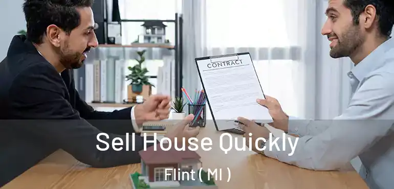  Sell House Quickly Flint ( MI )