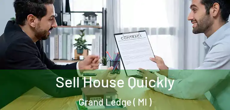  Sell House Quickly Grand Ledge ( MI )