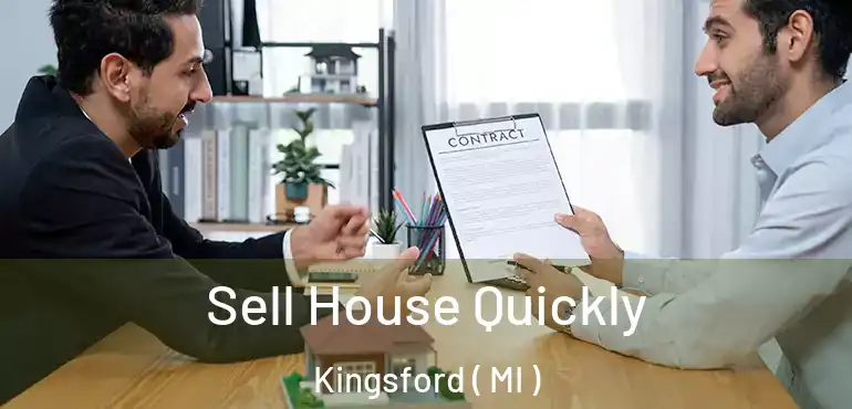  Sell House Quickly Kingsford ( MI )
