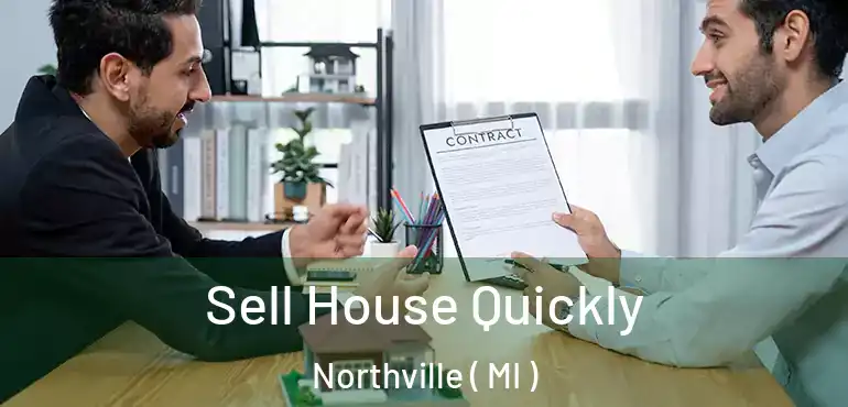  Sell House Quickly Northville ( MI )