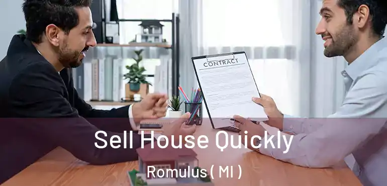  Sell House Quickly Romulus ( MI )