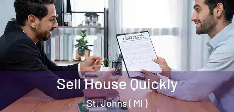 Sell House Quickly St. Johns ( MI )