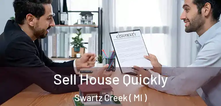  Sell House Quickly Swartz Creek ( MI )