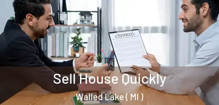  Sell House Quickly Walled Lake ( MI )