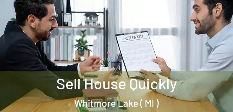  Sell House Quickly Whitmore Lake ( MI )