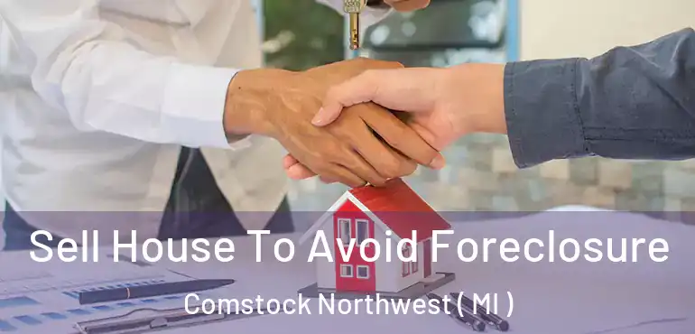  Sell House To Avoid Foreclosure Comstock Northwest ( MI )