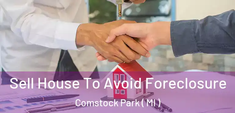  Sell House To Avoid Foreclosure Comstock Park ( MI )