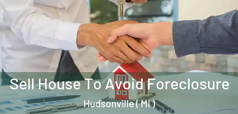  Sell House To Avoid Foreclosure Hudsonville ( MI )