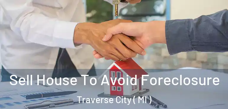  Sell House To Avoid Foreclosure Traverse City ( MI )