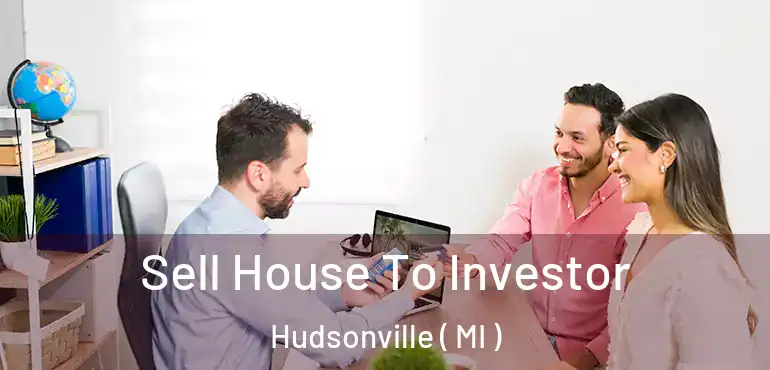  Sell House To Investor Hudsonville ( MI )