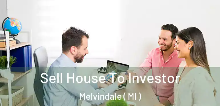  Sell House To Investor Melvindale ( MI )