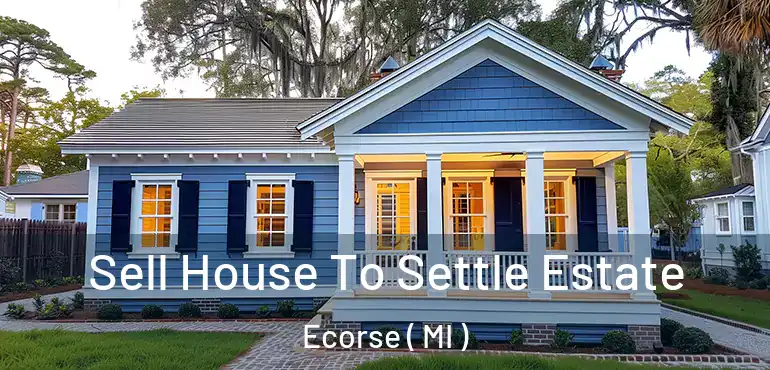  Sell House To Settle Estate Ecorse ( MI )