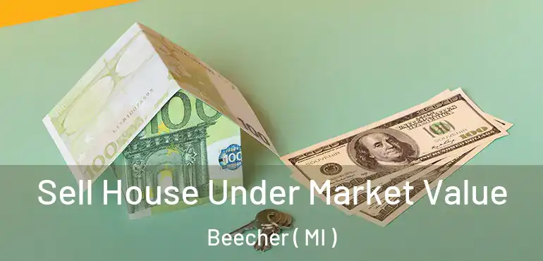  Sell House Under Market Value Beecher ( MI )