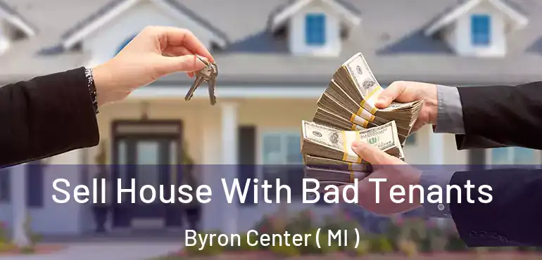  Sell House With Bad Tenants Byron Center ( MI )