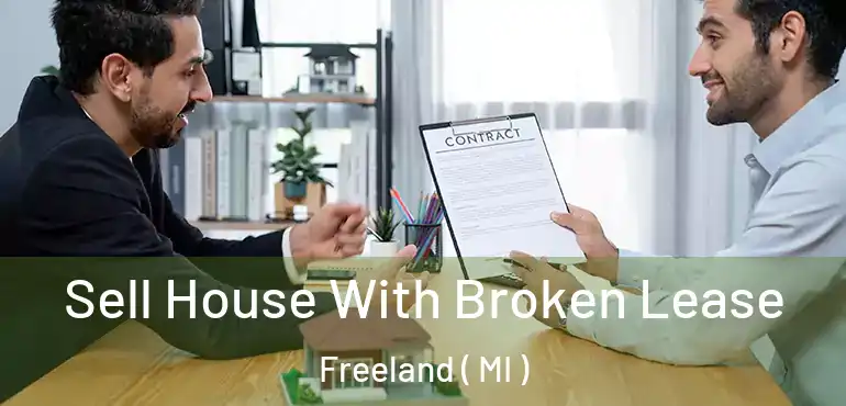  Sell House With Broken Lease Freeland ( MI )