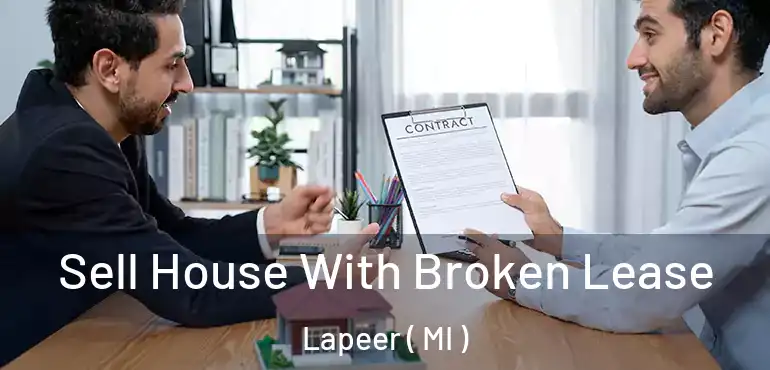  Sell House With Broken Lease Lapeer ( MI )