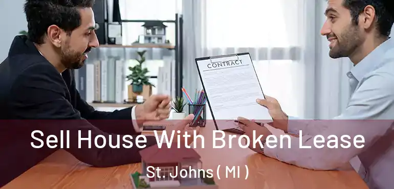  Sell House With Broken Lease St. Johns ( MI )