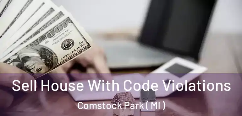 Sell House With Code Violations Comstock Park ( MI )