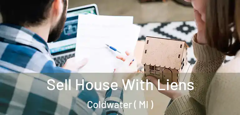  Sell House With Liens Coldwater ( MI )