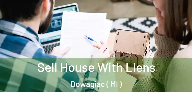  Sell House With Liens Dowagiac ( MI )