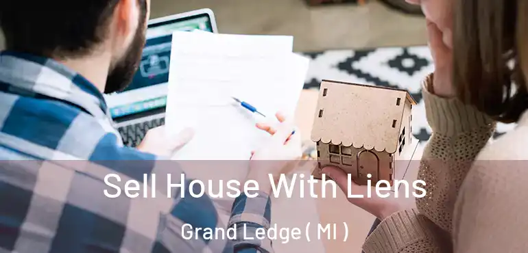  Sell House With Liens Grand Ledge ( MI )