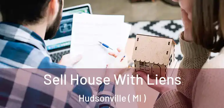  Sell House With Liens Hudsonville ( MI )