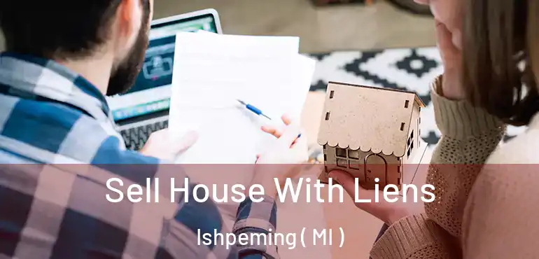  Sell House With Liens Ishpeming ( MI )