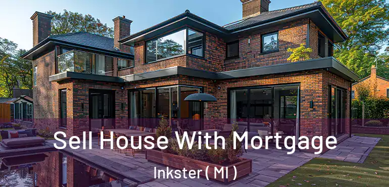  Sell House With Mortgage Inkster ( MI )