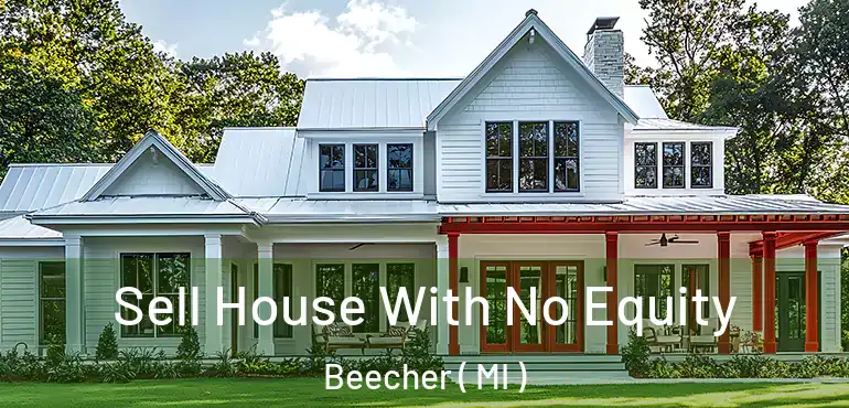  Sell House With No Equity Beecher ( MI )