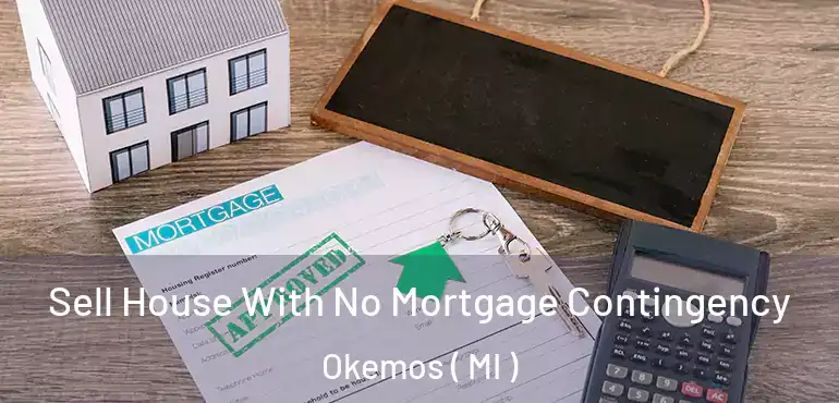  Sell House With No Mortgage Contingency Okemos ( MI )