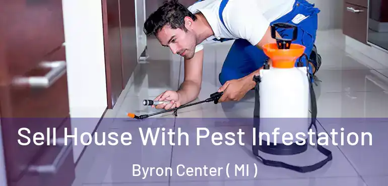  Sell House With Pest Infestation Byron Center ( MI )