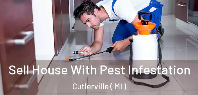  Sell House With Pest Infestation Cutlerville ( MI )