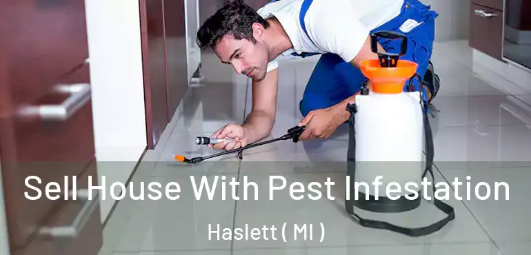  Sell House With Pest Infestation Haslett ( MI )