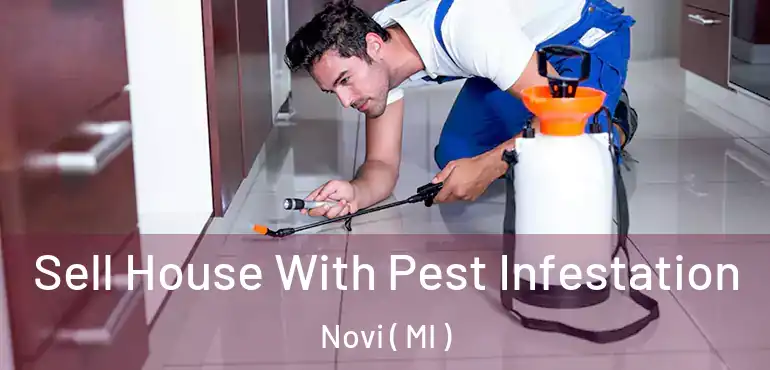  Sell House With Pest Infestation Novi ( MI )