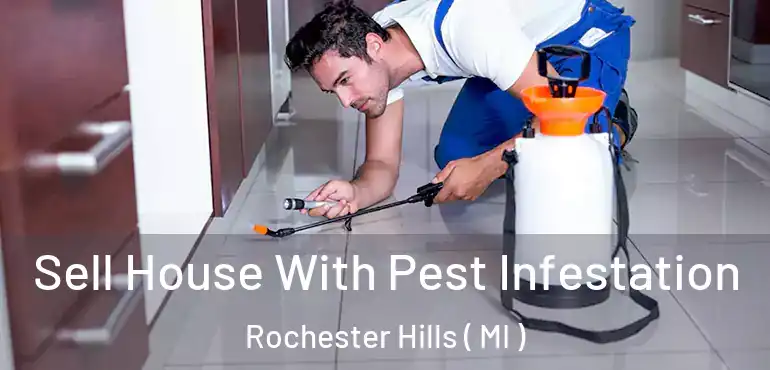  Sell House With Pest Infestation Rochester Hills ( MI )