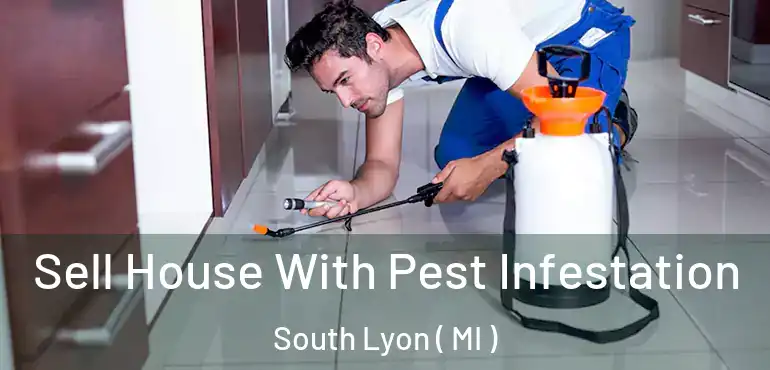  Sell House With Pest Infestation South Lyon ( MI )