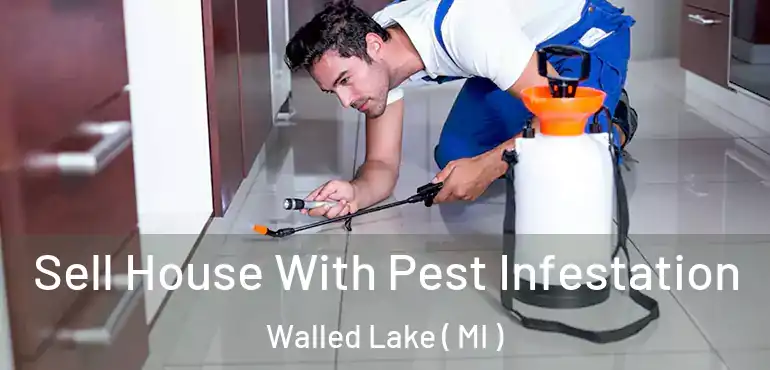  Sell House With Pest Infestation Walled Lake ( MI )
